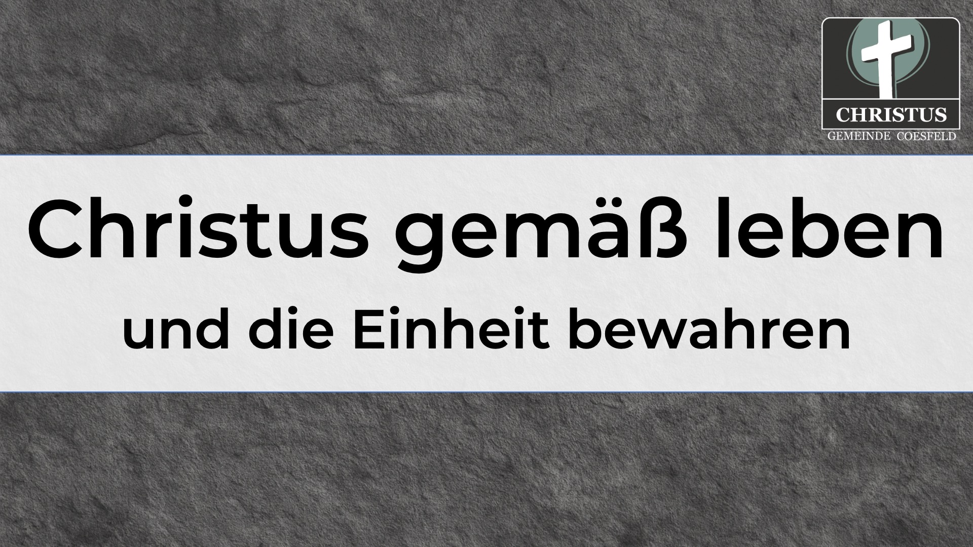 Christus gemäß leben und die Einheit bewahren
