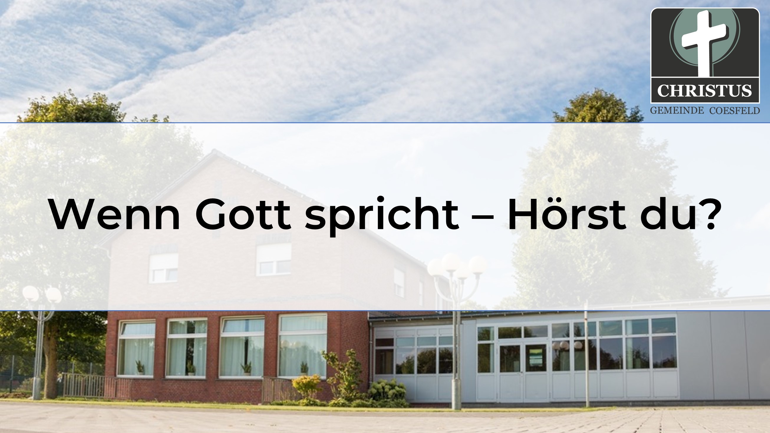 Wenn Gott spricht - Hörst du?